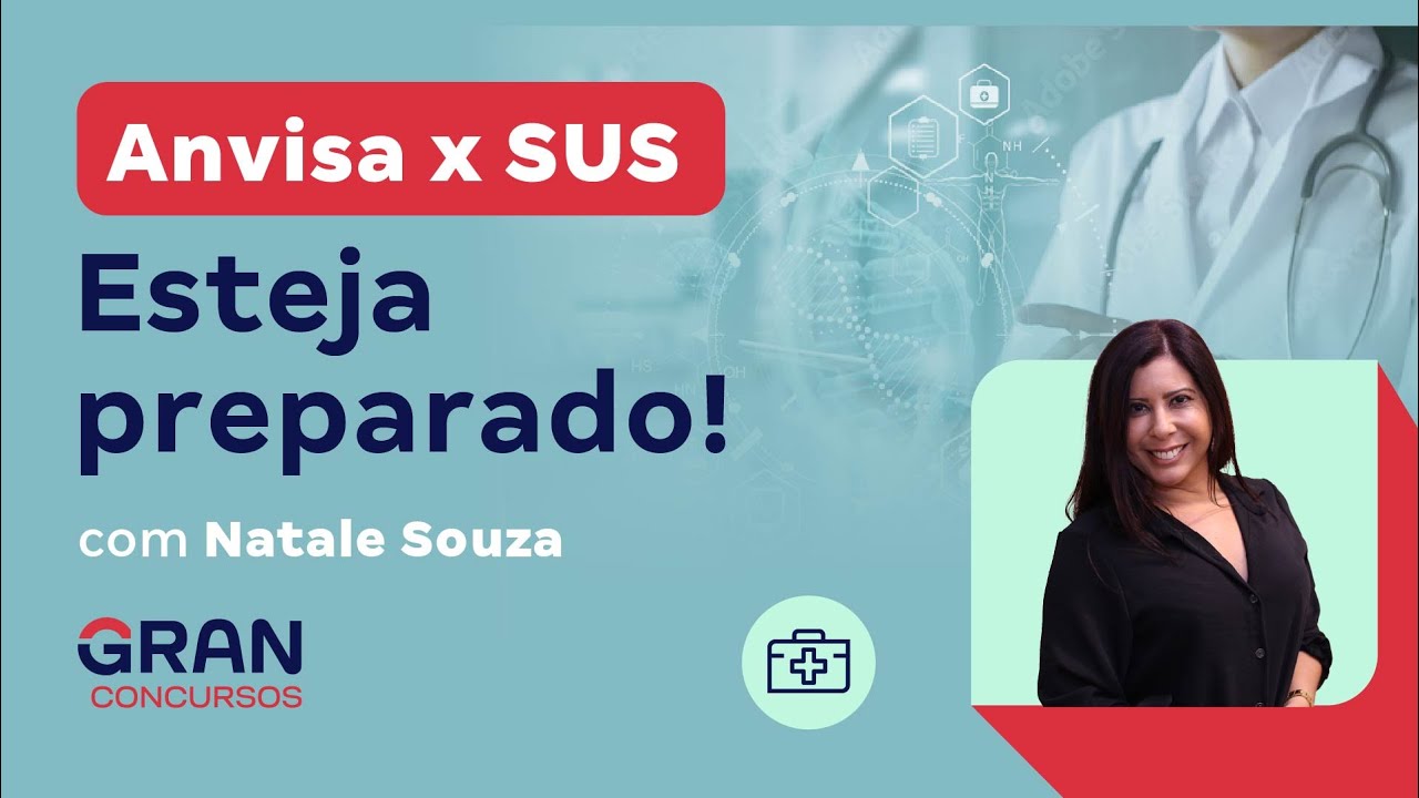 Concurso Anvisa x SUS: Esteja preparado! com Natale Souza