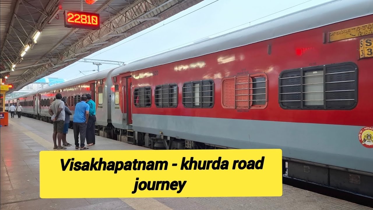 VISAKHAPATNAM TO KHURDA ROAD FULL TRAIN JOURNEY ON BOARD 22810 PARADEEP WEEKLY S.F. EXPRESS TRAIN