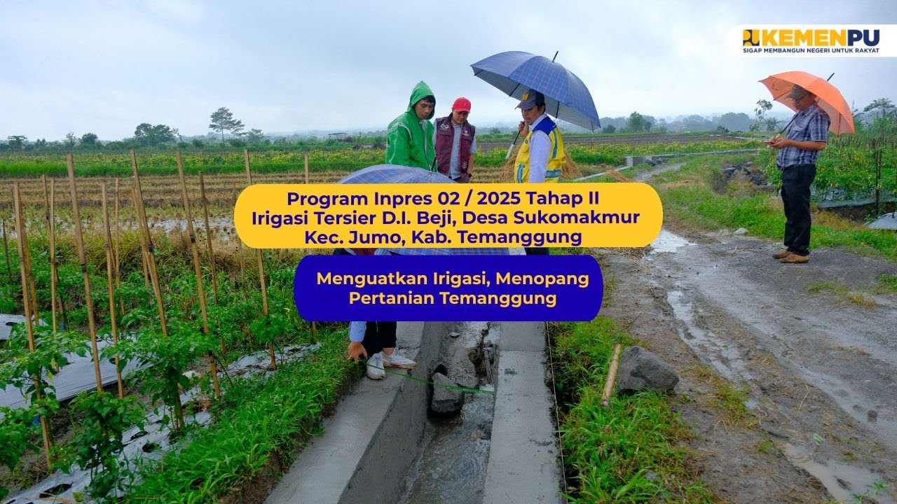 Program Inpres 02 / 2025 Tahap II Irigasi Tersier D.I. Beji, Desa Sukomakmur  Kab. Temanggung