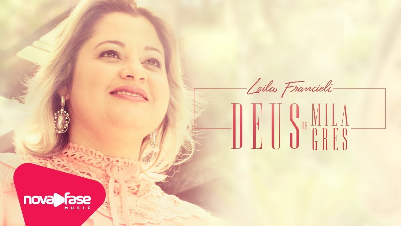 DEUS DE MILAGRES - LEILA FRANCIELI (Lyric)