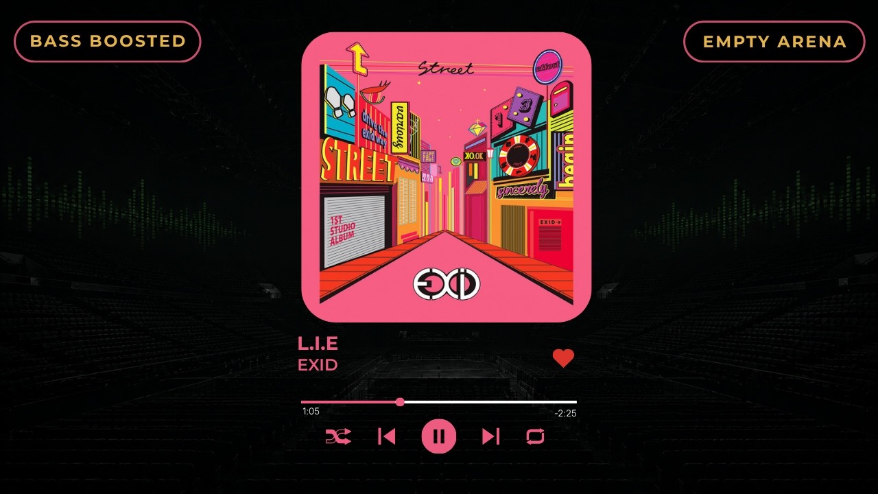 [BASS BOOSTED+EMPTY ARENA] EXID - L.I.E |kpoptifyy