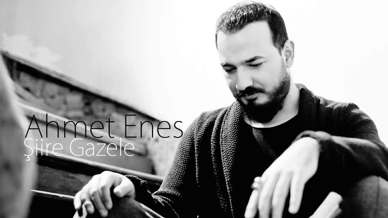Ahmet Enes - Şiire Gazele (Cover)