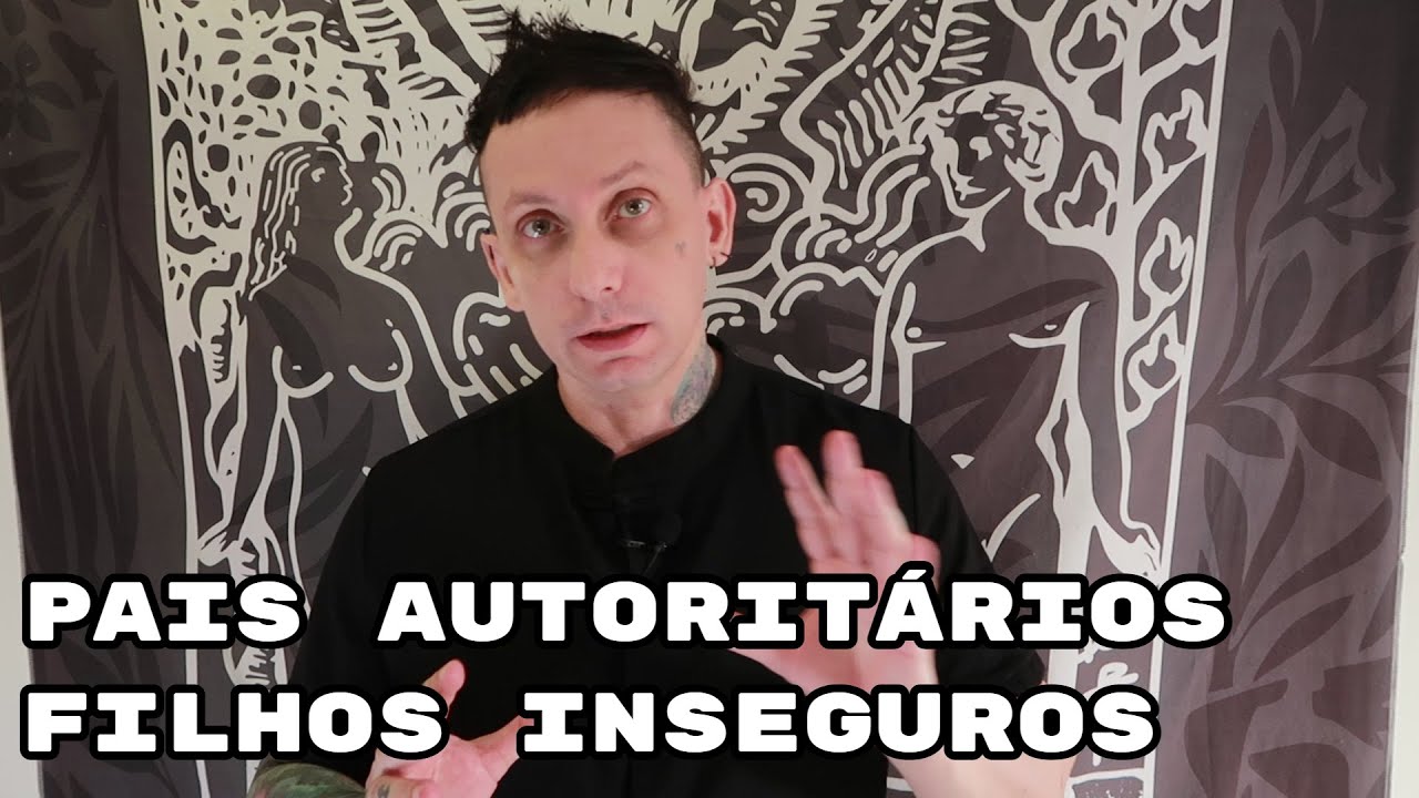 Pais Autoritários e Filhos Inseguros e Deprimidos