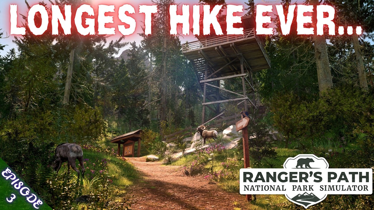 LONGEST HIKE EVER... - Episode 3 - Ranger's Path: National Park Simulator