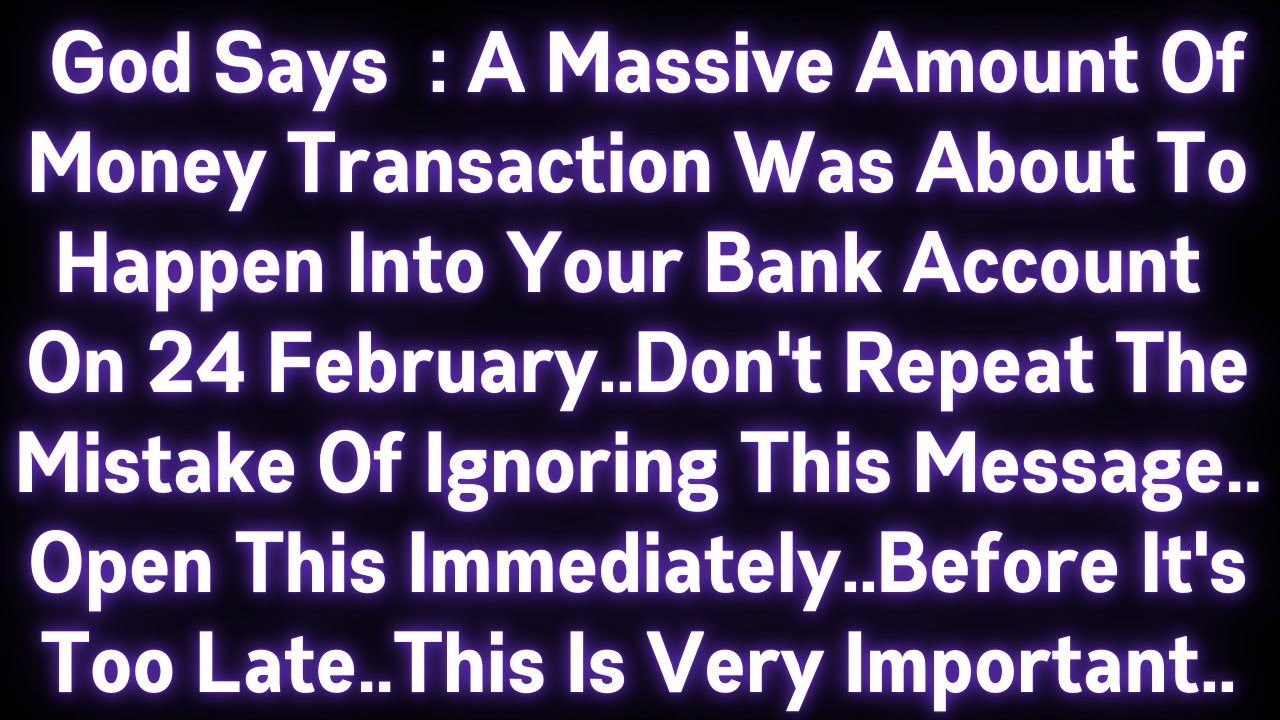 🤑🤑 GOD SAYS : A MASSIVE AMOUNT OF WEALTH TRANSACTION WAS ABOUT TO HAPPEN INTO YOUR BANK ACCOUNT..