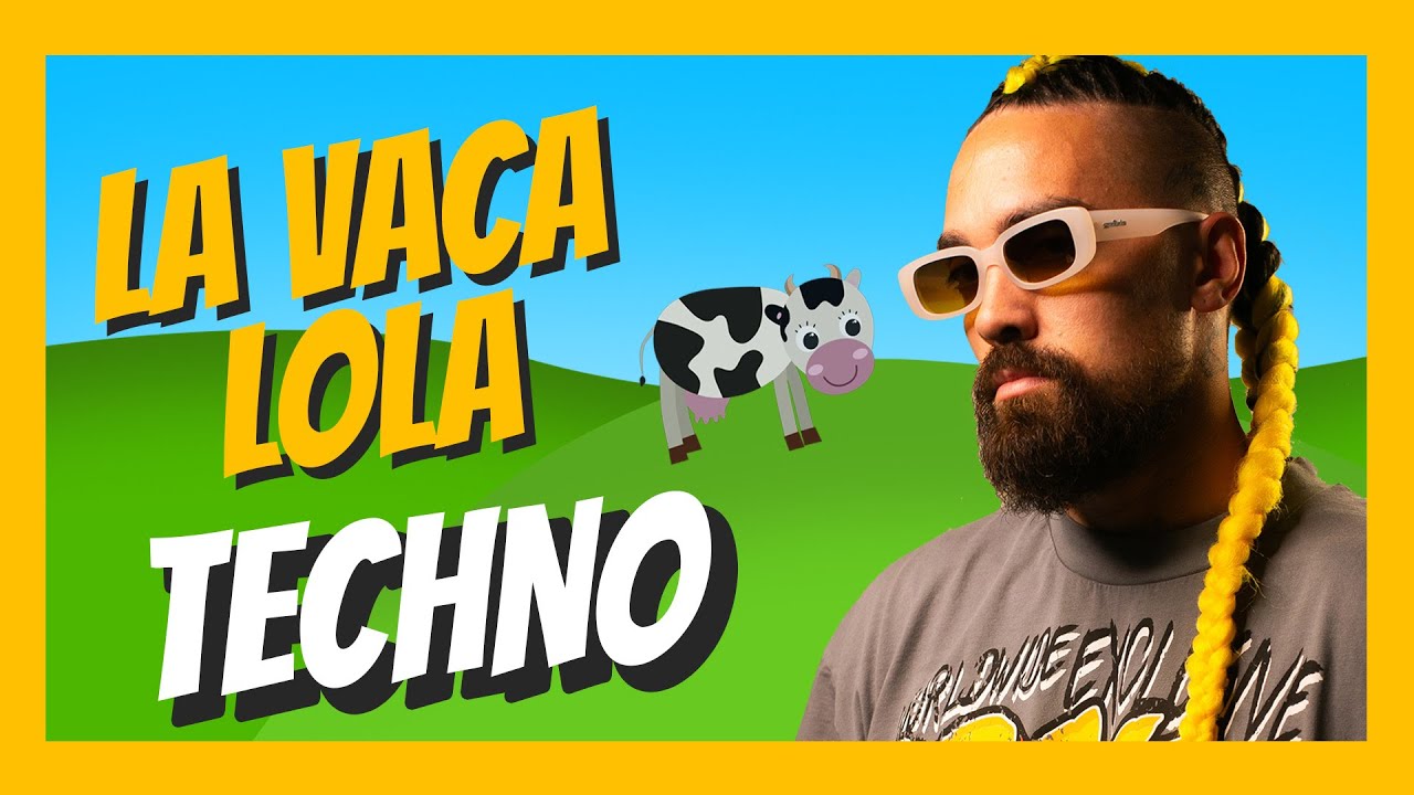 LA VACA LOLA (TECHNO) - Lenny Pearce