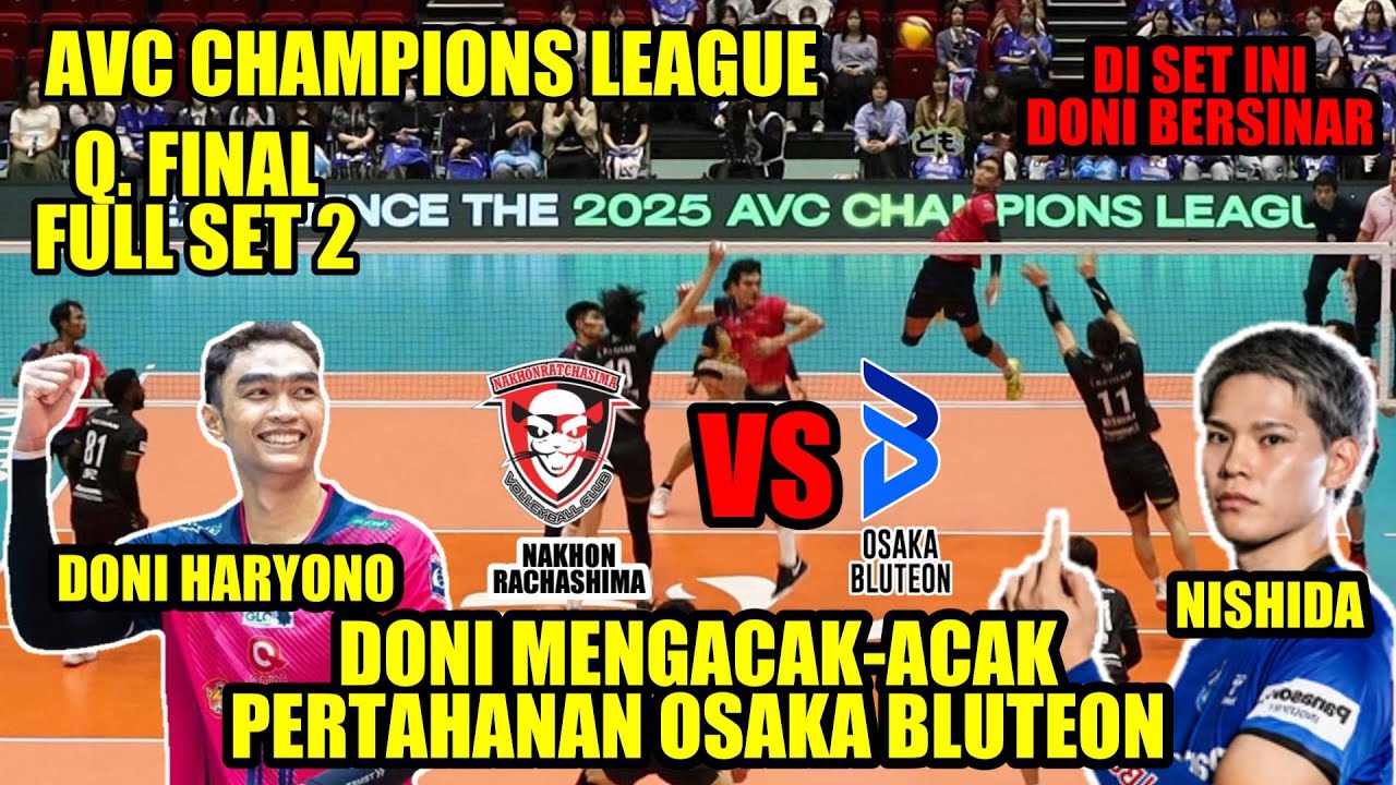 GACOR BIN MANTEP  - Doni Haryono Bersinar ! (Full Set 2 Nakhon Rachashima Vs Osaka Bluteon)