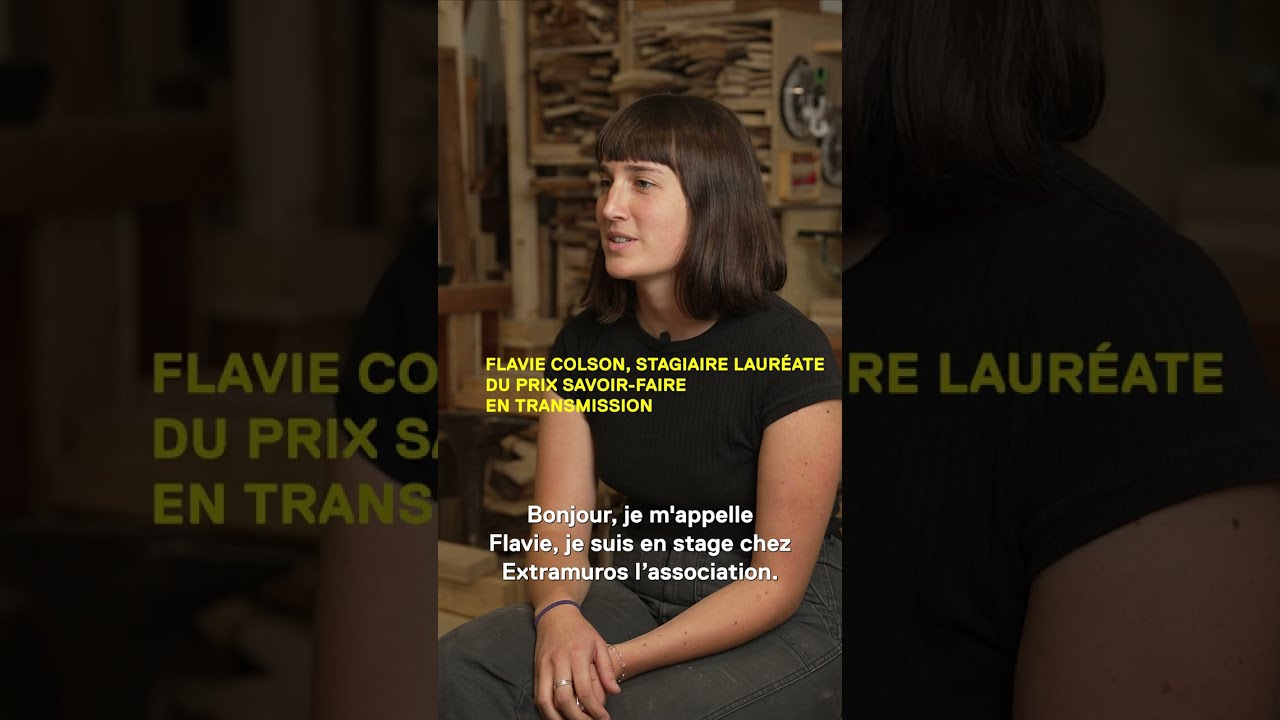 Prix Savoir-faire en transmission / Flavie Colson chez Extramuros