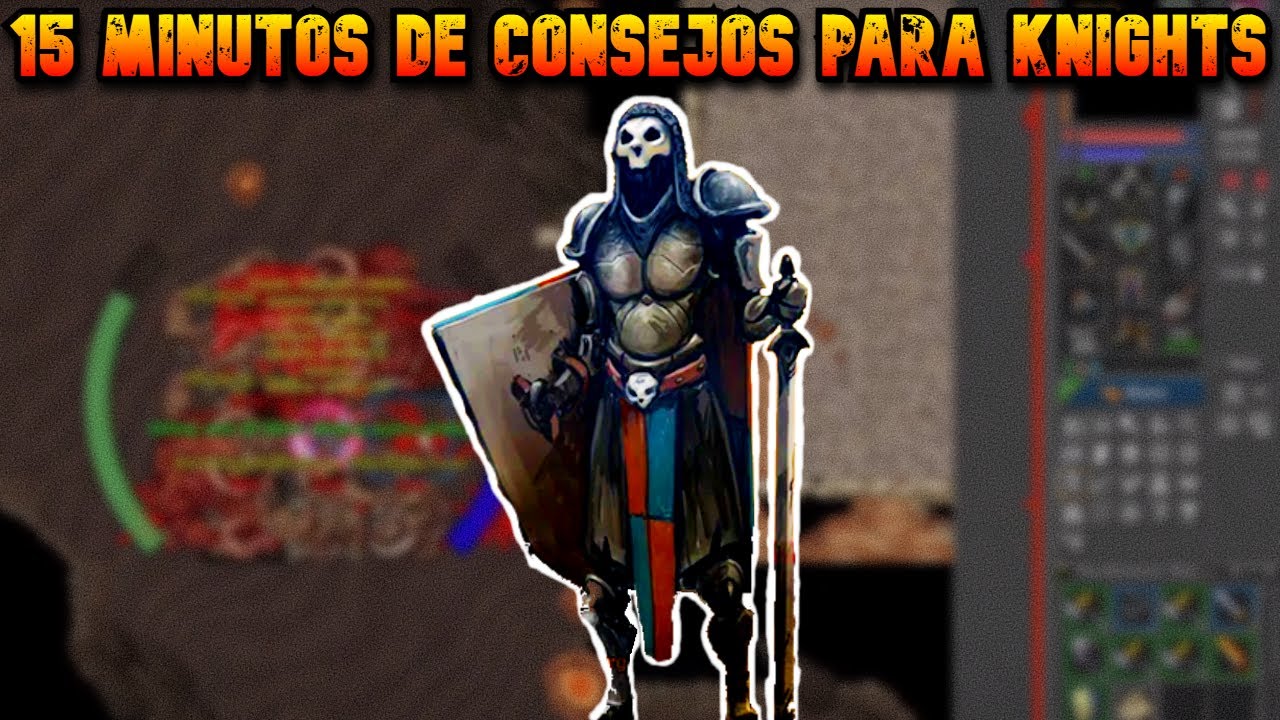 15 minutos de consejos para Knights Tibia - Volumen #1 