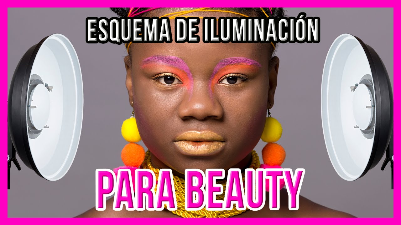 ESQUEMAS DE ILUMINACIÓN PARA BEAUTY | Sesión abierta / Making of