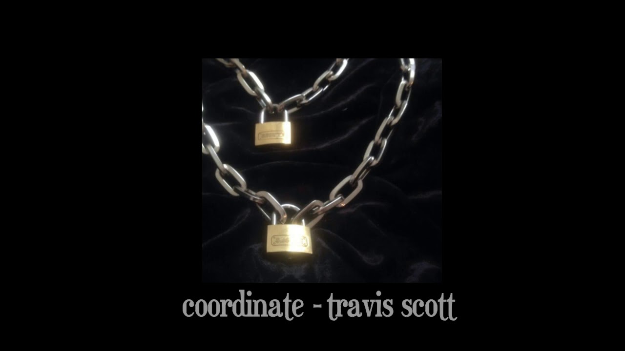 coordinate travis scott (slowed + reverb)