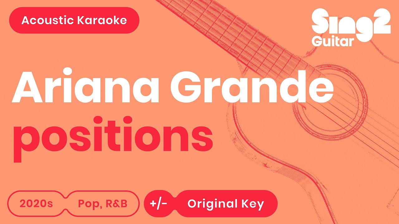 Ariana Grande - positions (Acoustic Karaoke)