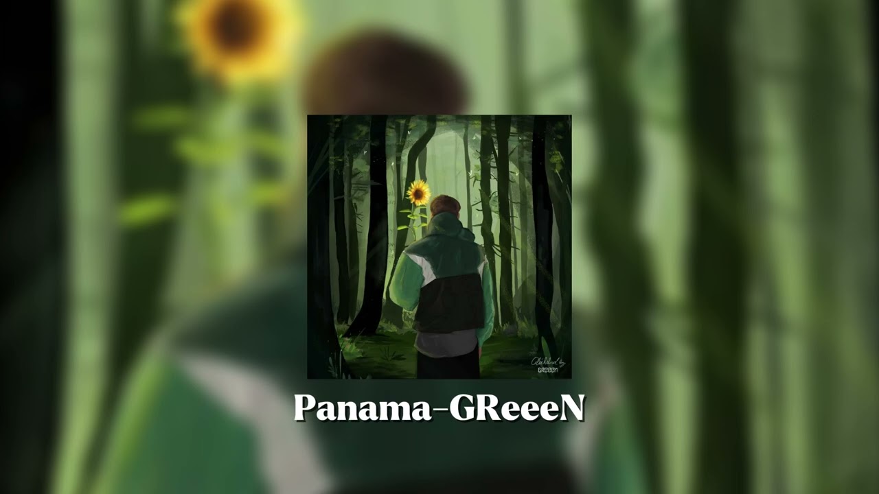 Panama - GReeeN (speed up)