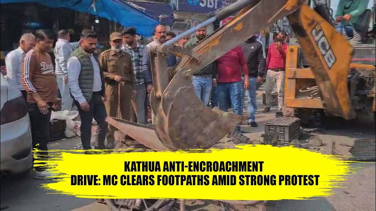 Kathua Anti-Encroachment Drive MC Clears Footpaths amid Strong Protest