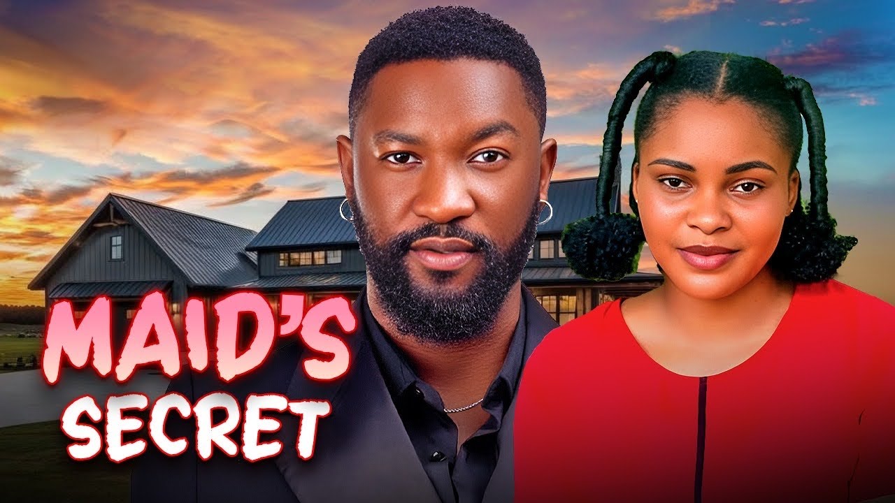 MAID'S SECRET (ANTHONY WOODE SARIAN MARTINS AMBASSADOR PAT) Nigerian Movies 2026 Latest Full Movies