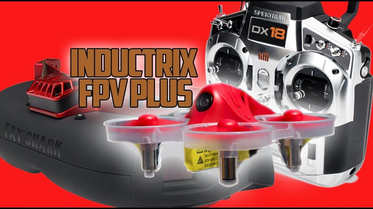 Inductrix FPV Plus