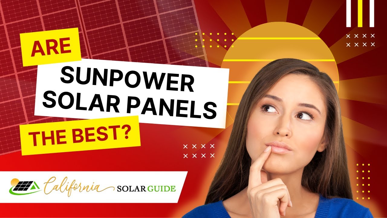 Is SunPower The BEST Solar Panel Out There? [UPDATE: Sunpower Bankruptcy update below]