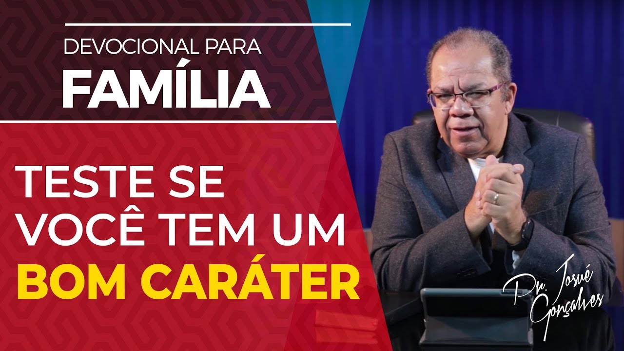 Teste se você tem um bom caráter - Pr Josué Gonçalves