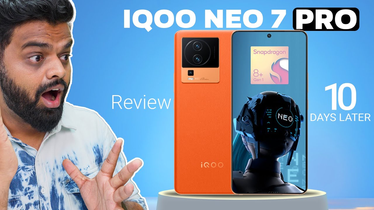 I Used iQOO Neo 7 Pro For 10 Days! - My Review