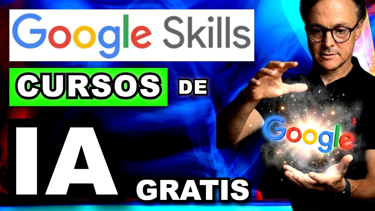 🔥 Google SKILLS: Los MEJORES cursos de IA GRATIS en 2026