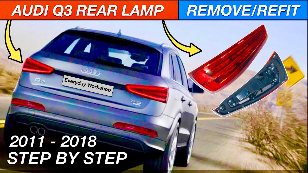 How to Remove and Refit Rear Lamp Unit Audi Q3
