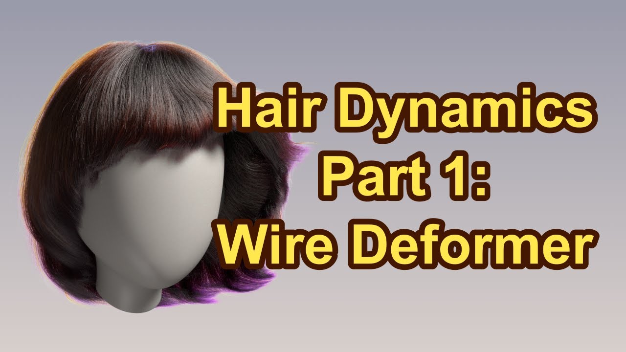 Hair Dynamics Part 1: Wire Deformer