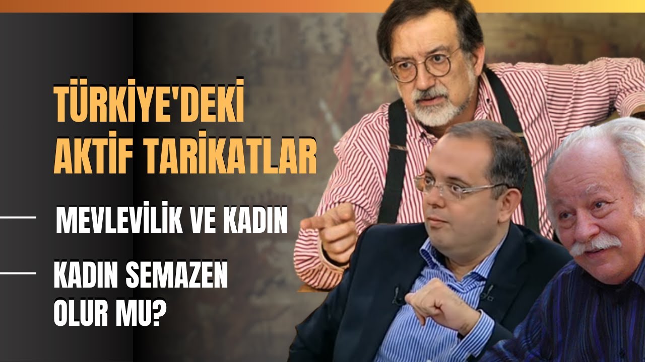 T&uuml;rkiye'deki Aktif Tarikatlar... Mevlevilik ve Kadın... Kadın Semazen Olur Mu?