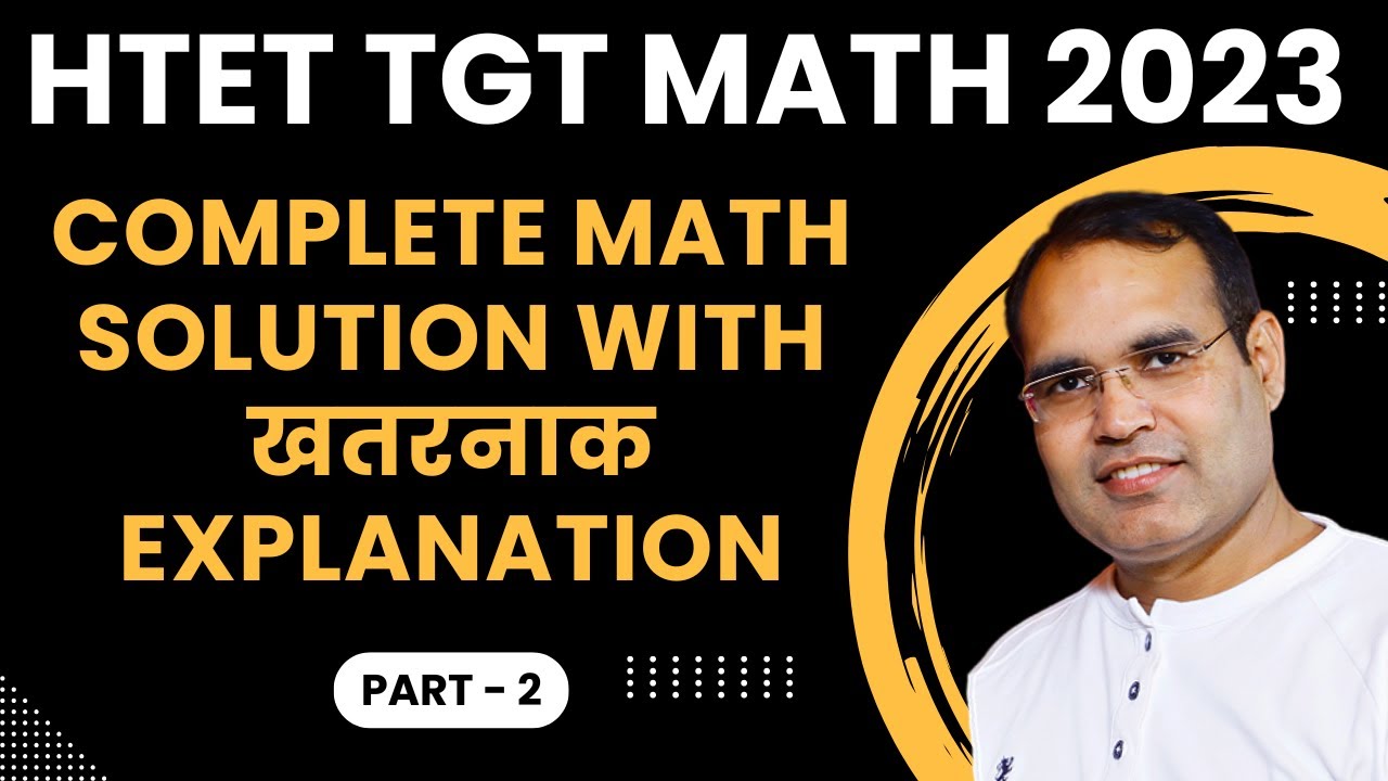 HTET TGT MATHS 2023 SOLUTION (PART - 2)
