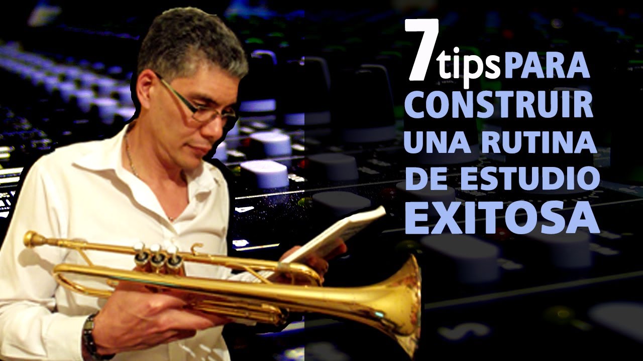 7 Tips para construir una rutina de estudios exitosa con la trompeta