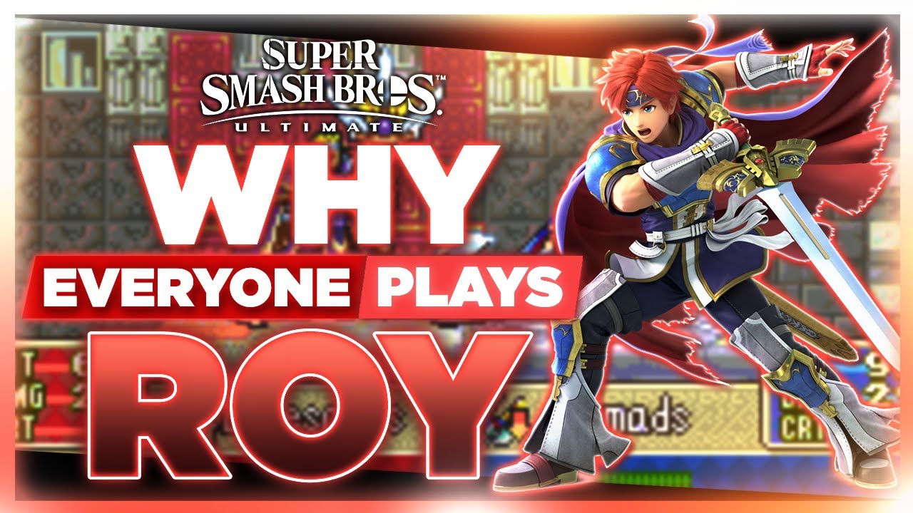Why EVERYONE Plays: Roy | Super Smash Bros. Ultimate