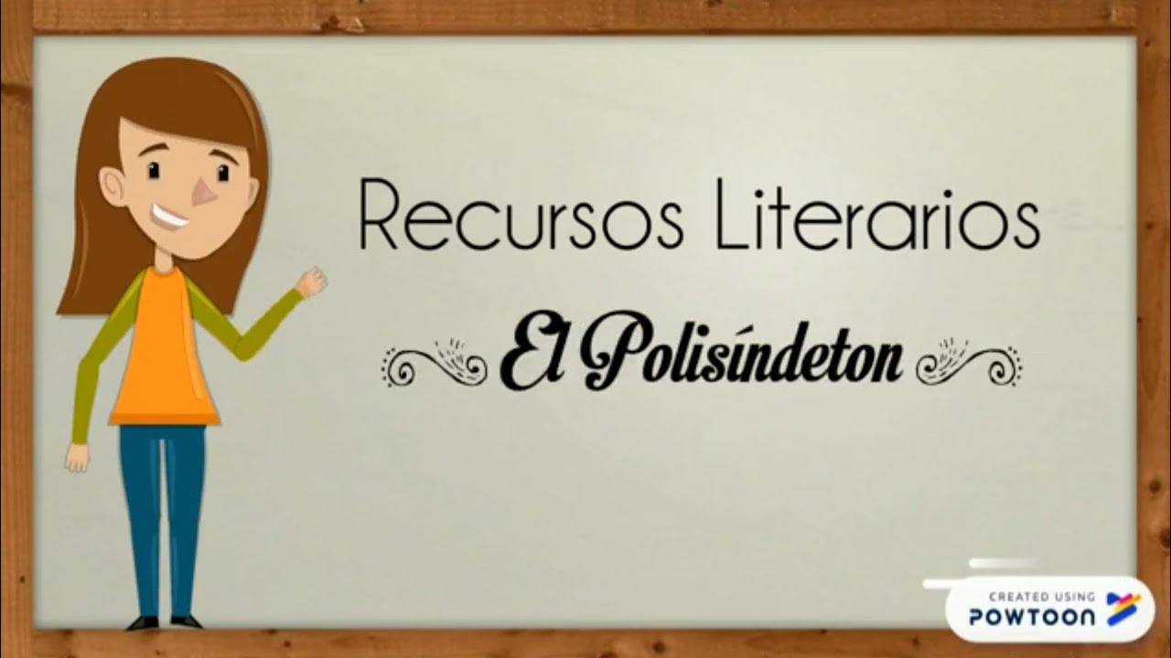 Recursos Literarios: El Polisíndeton