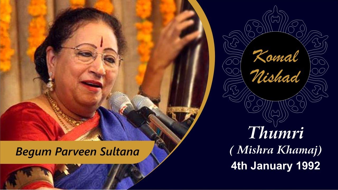 Thumri in Mishra Khamaj | Begum Parveen Sultana | Hindustani Classical Vocal | Part 3/8