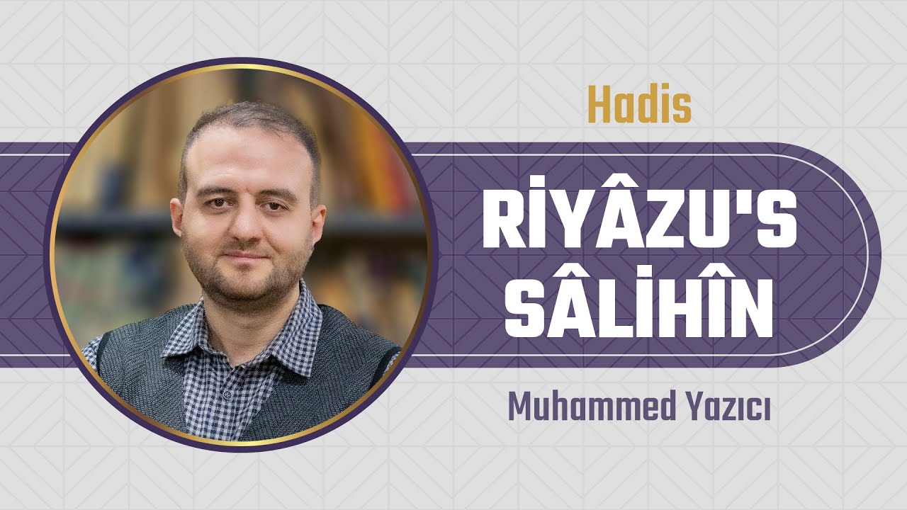 Nebevî Ölçüler - Riyâzu's Sâlihîn - Mukaddime - Muhammet Yazıcı