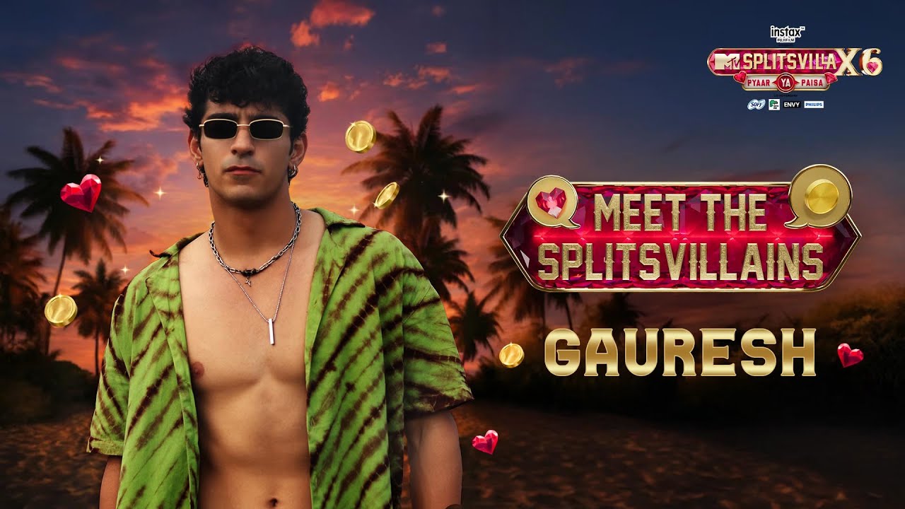 Gauresh Means Business | MTV Splitsvilla X6