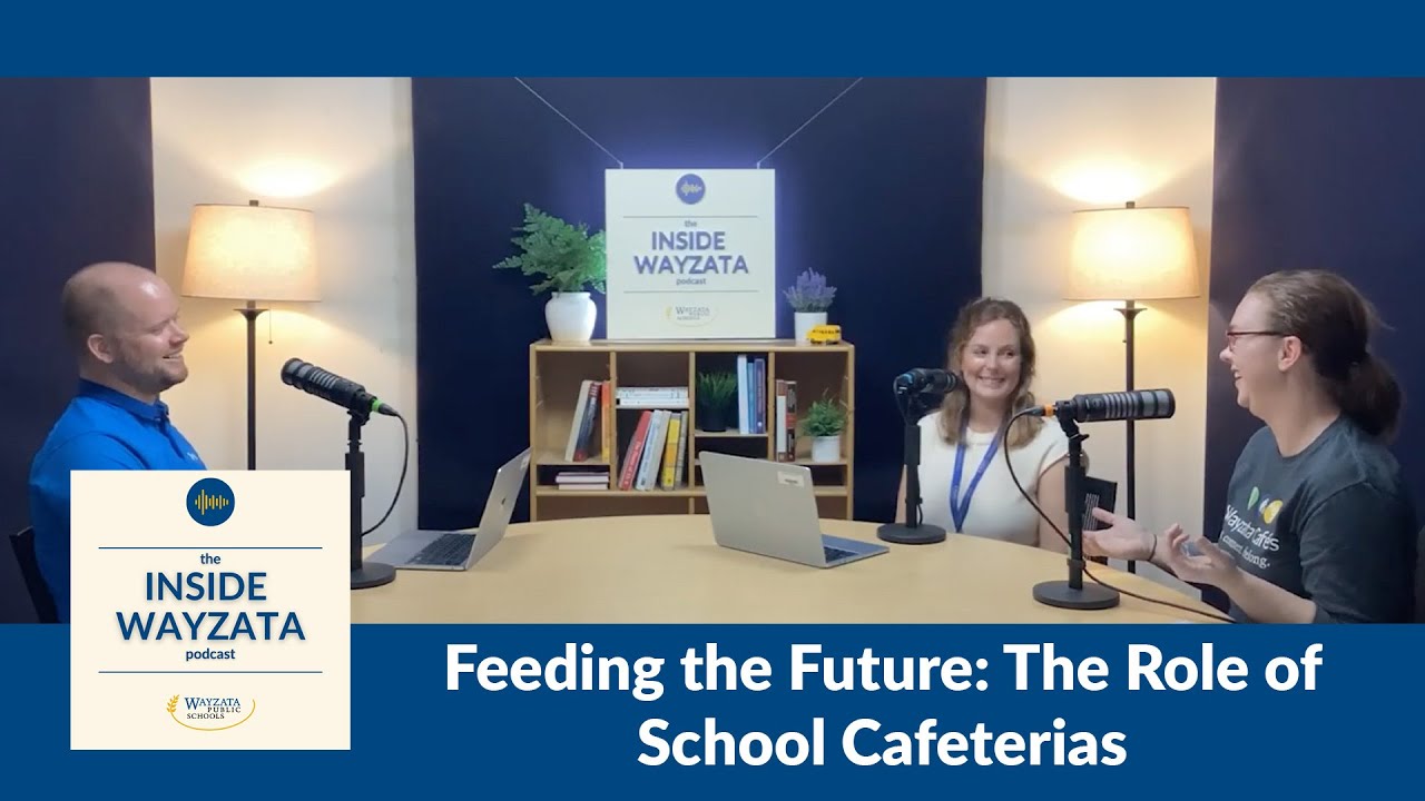 Feeding the Future: The Role of School Cafeterias | The Inside Wayzata Podcast