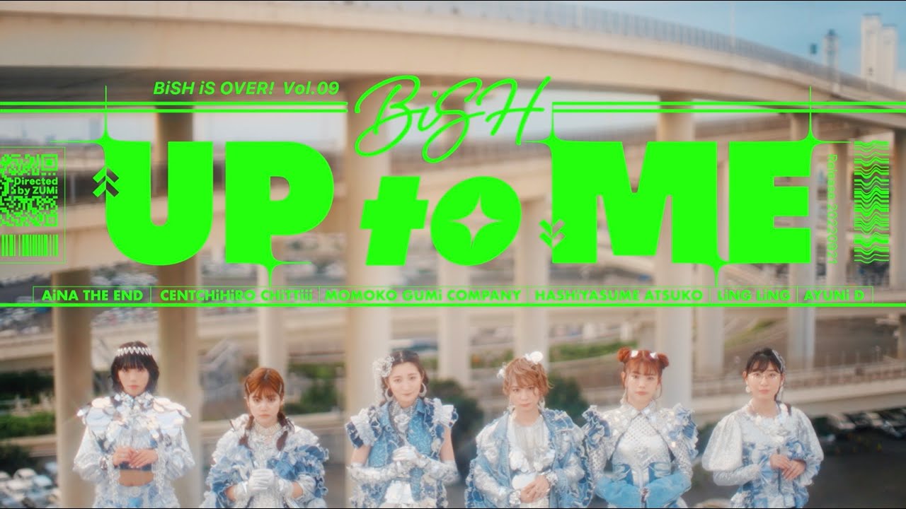 BiSH / UP to ME [OFFiCiAL ViDEO]