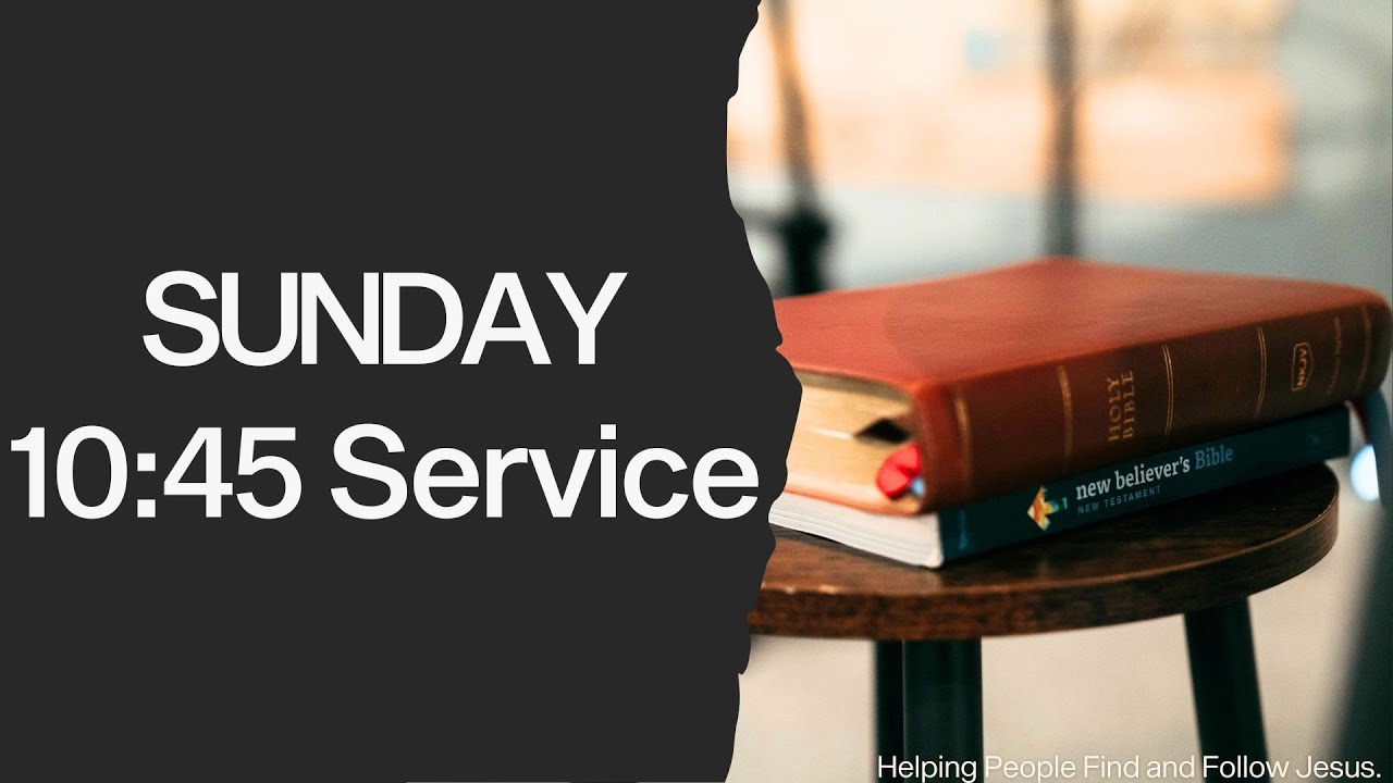 Sunday Morning Service 10:45AM