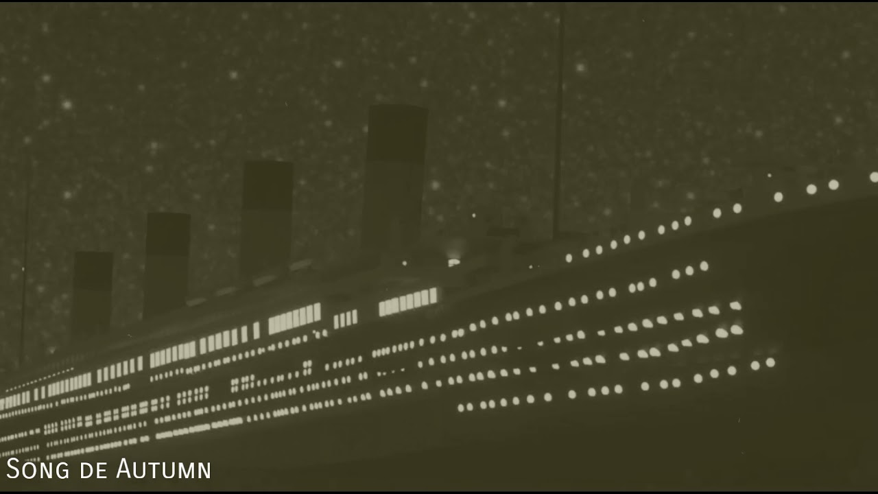 Song D' Autumn - Joyce | With Titanic Sinking SFX