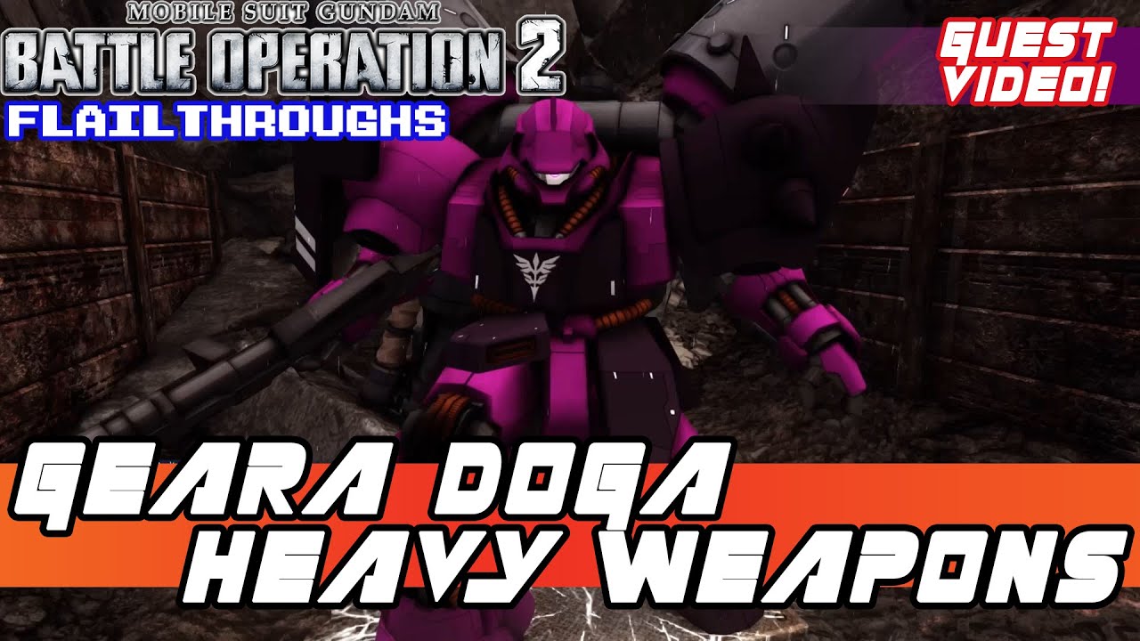Gundam Battle Operation 2 Guest Video: AMS-119 Geara Doga Heavy Weapons Type