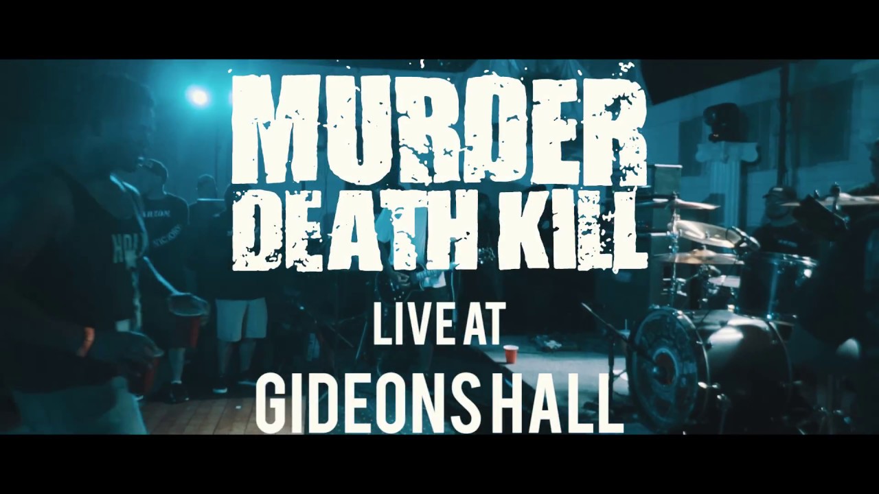 Murder Death Kill  - FULL SET {HD} 03/25/17 (Live @ Gideons Hall)