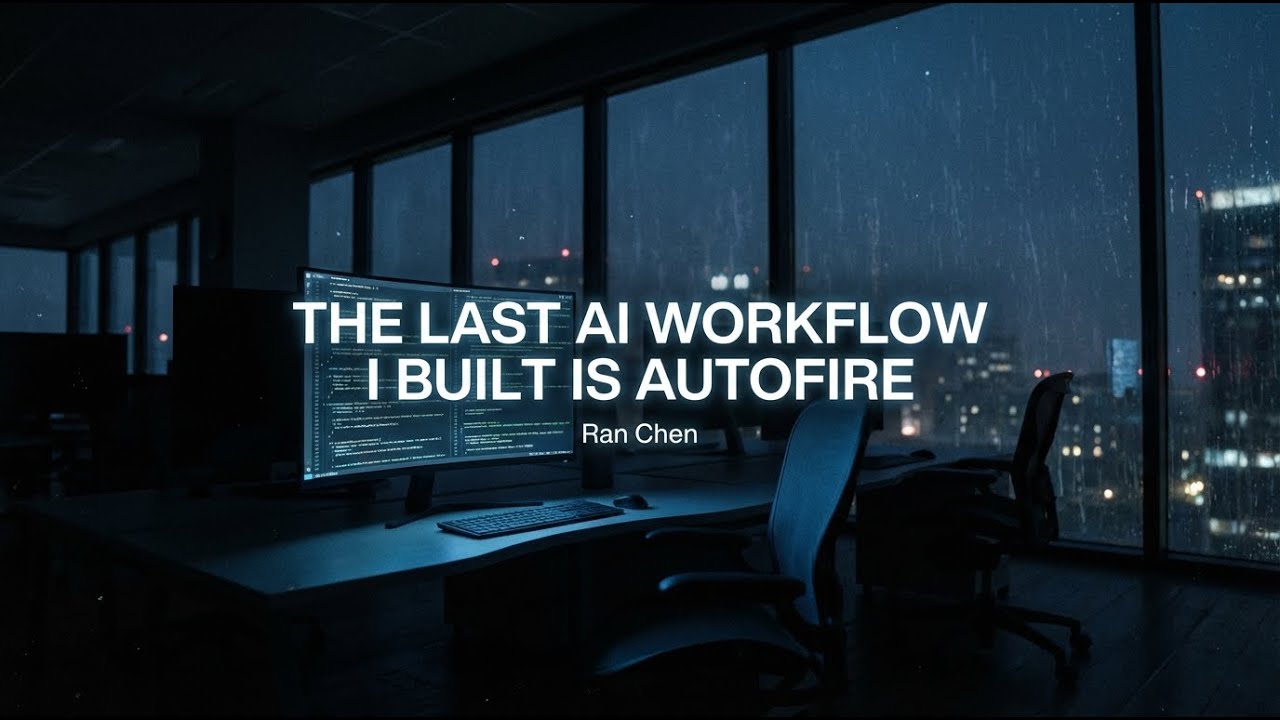 The Last AI Workflow I Built is AutoFire - Ran Chen (Official Lyric Video)