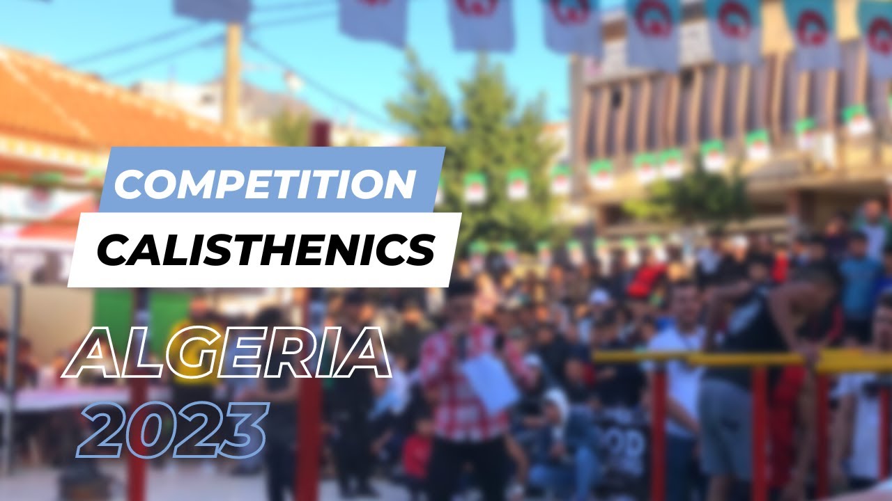 calisthenics competition 2023 Algeria | المسابقة الوطنية لرياضة الشوارع #calisthenics #comepetition