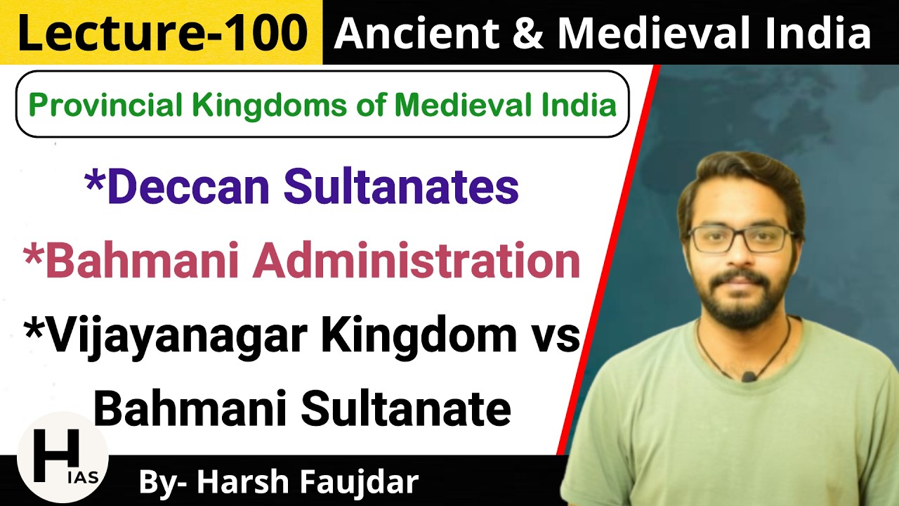 M100: Deccan Sultanate, Vijayanagar Kingdom vs Bahmani Sultanate | Ancient & Medieval India for UPSC
