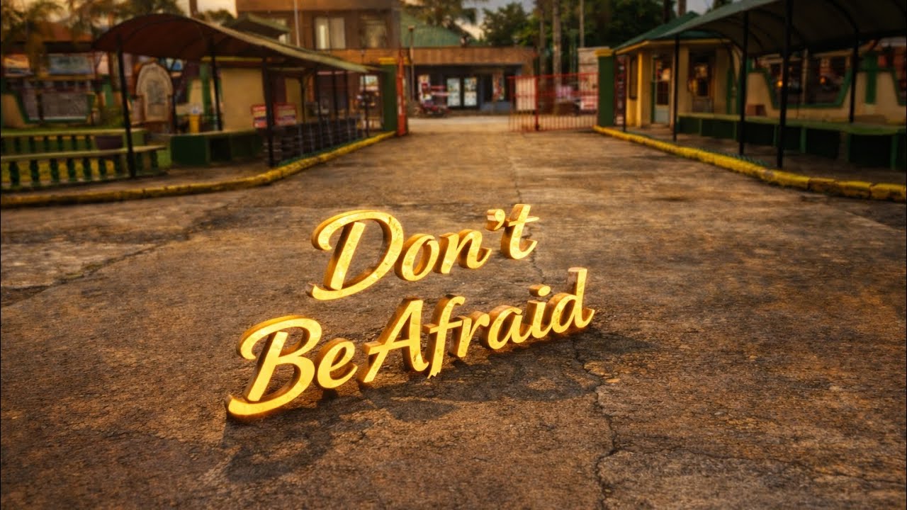 Don't Be Afraid - Motivational Message 