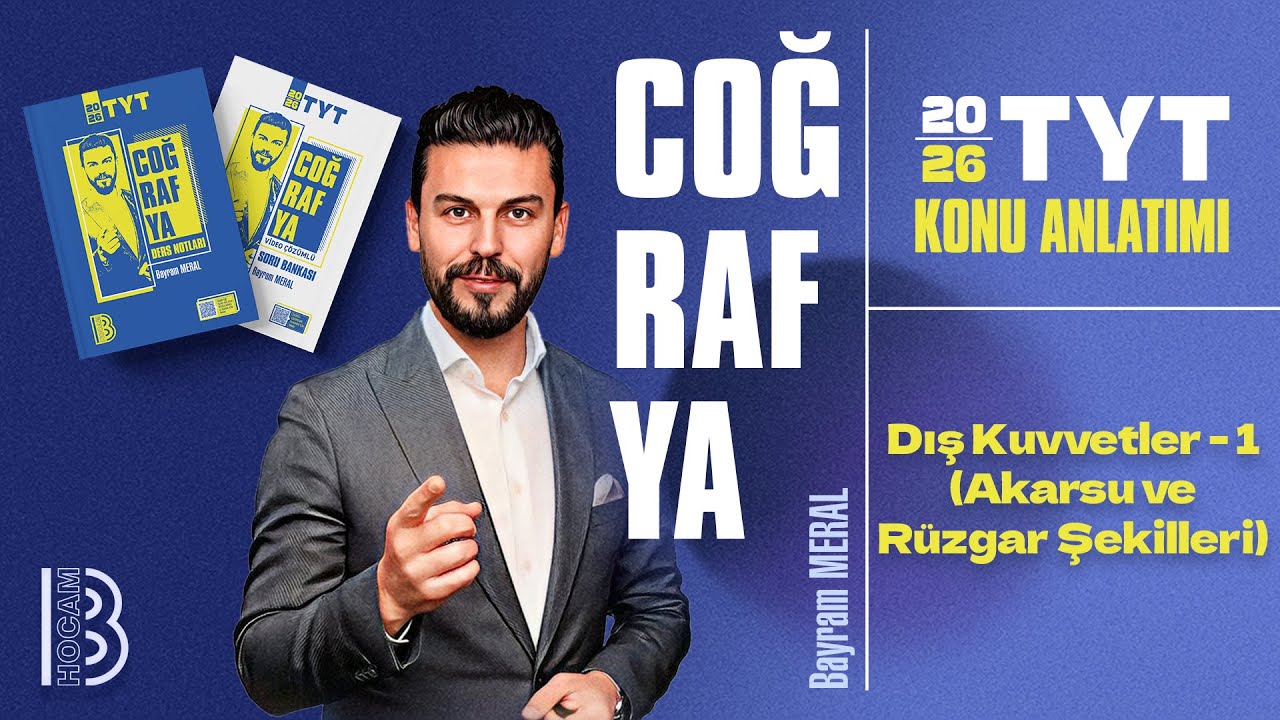 26) TYT Coğrafya - Dış Kuvvetler (Akarsu ve Rüzgar Şekilleri) - Bayram MERAL - 2026