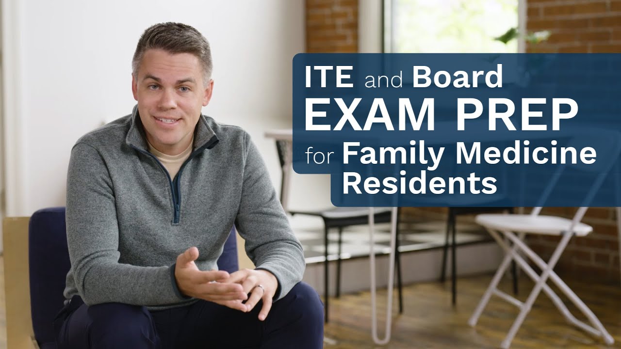 ITE and Board Exam Prep for Family Medicine Residents