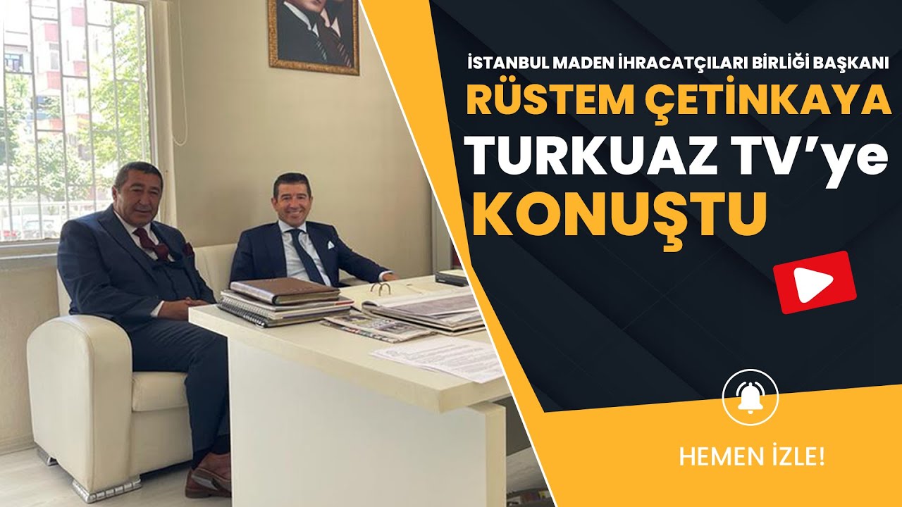 İMİB Başkanı Rüstem Çetinkaya Turkuaz TV'ye Konuştu