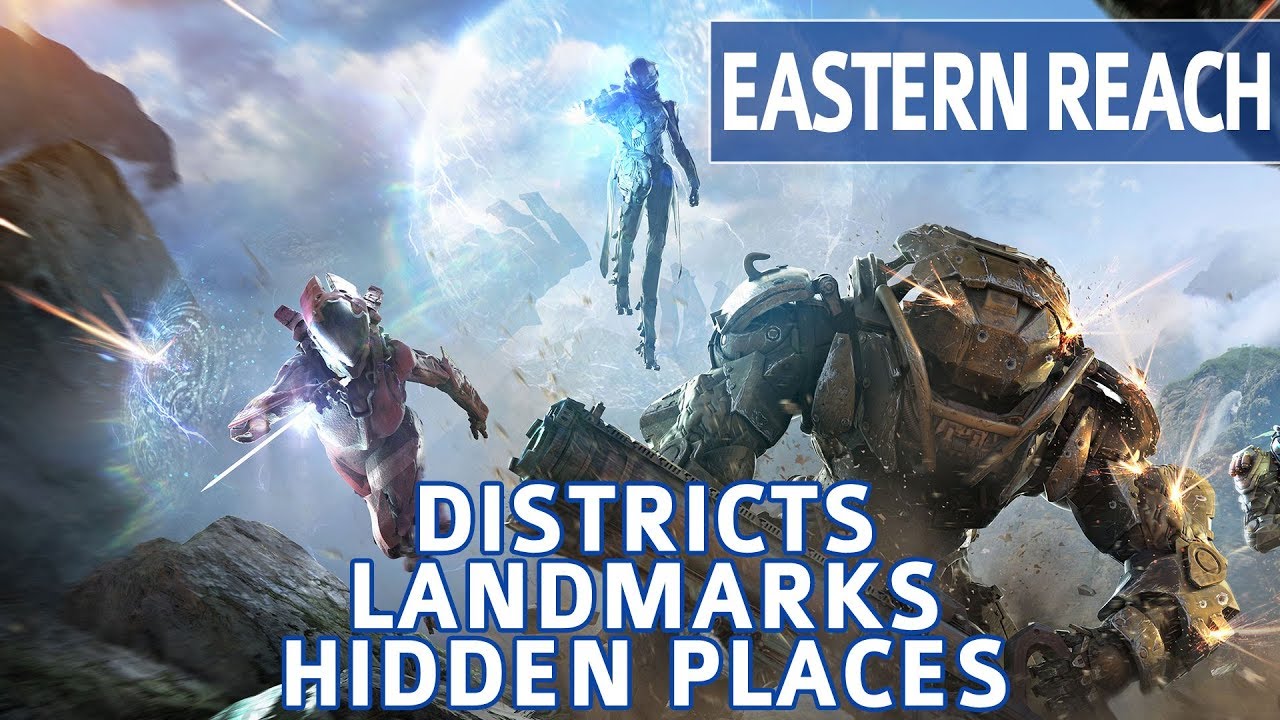 Anthem - Eastern Reach Landmark Locations / Districts / Hidden Places (Explorer: Eastern Reach)