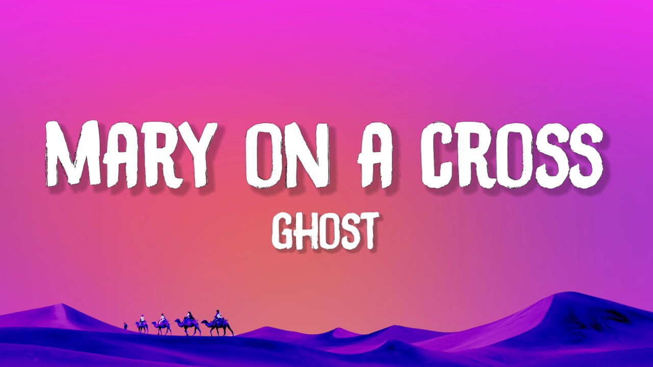 Ghost - Mary On A Cross (Lyrics)