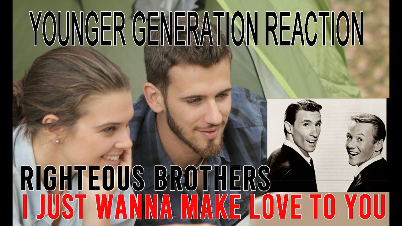 RIGHTEOUS BROTHERS - I Just Wanna Make Love To You - РЕАКЦИЯ НОВОГО ПОКОЛЕНИЯ